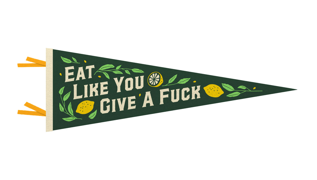 Eat Like You Give a Fuck Pennant